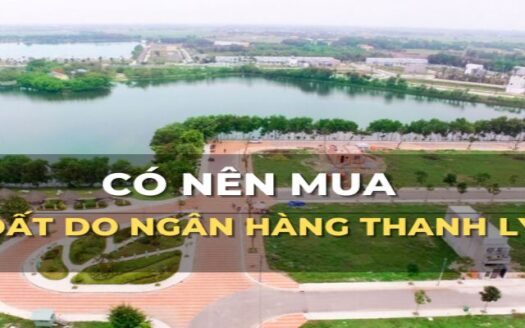 Hãy chú ý mua nhà ngân hàng thanh lý an toàn